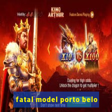 fatal model porto belo